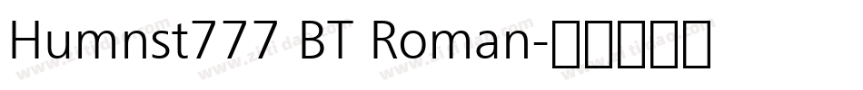 Humnst777 BT Roman字体转换
